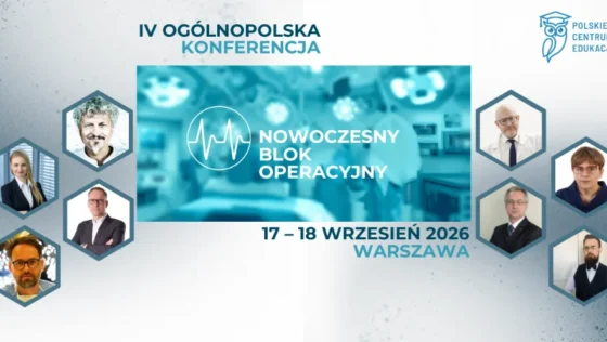 IV Ogólnopolskiej Konferencji „Nowoczesny Blok Operacyjny”